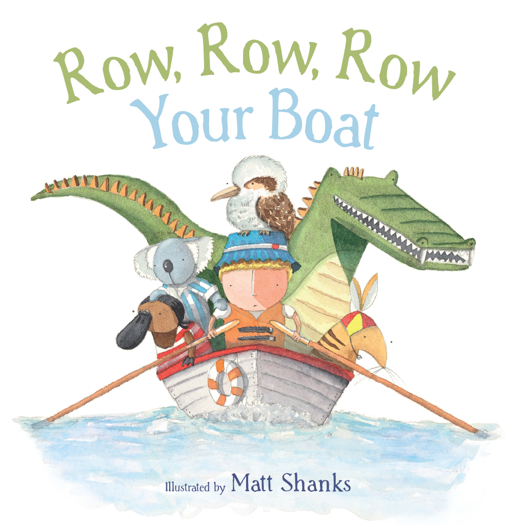 Row, Row, Row Your Boat, Matt Shanks, Scholastic Australia